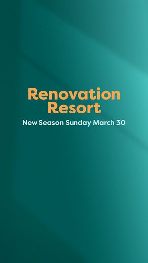 Renovation Resort - Season 2 Tease