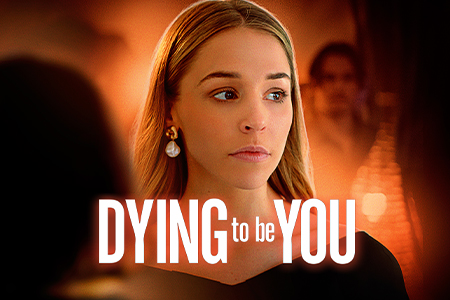 Dying To Be You | Global TV App